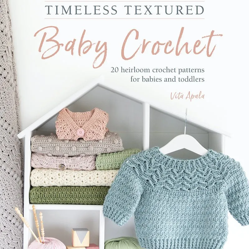 Timeless Textured Baby Crochet | Vita Apala